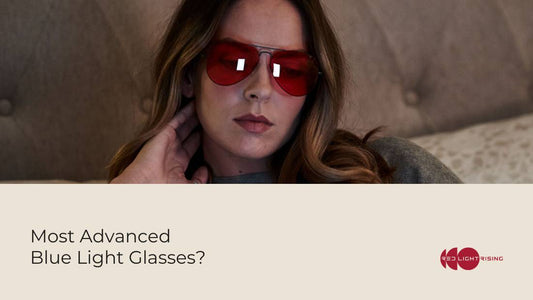 Most Advanced Blue light Glasses?
