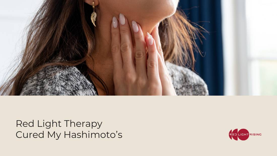 Red Light Therapy Cured My Hashimoto's