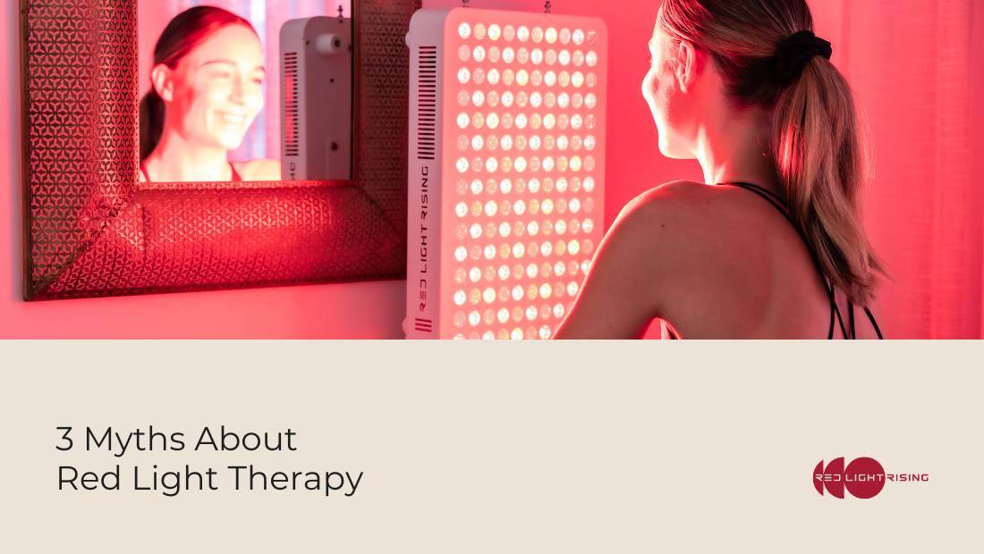 3 Myths about Red Light Therapy