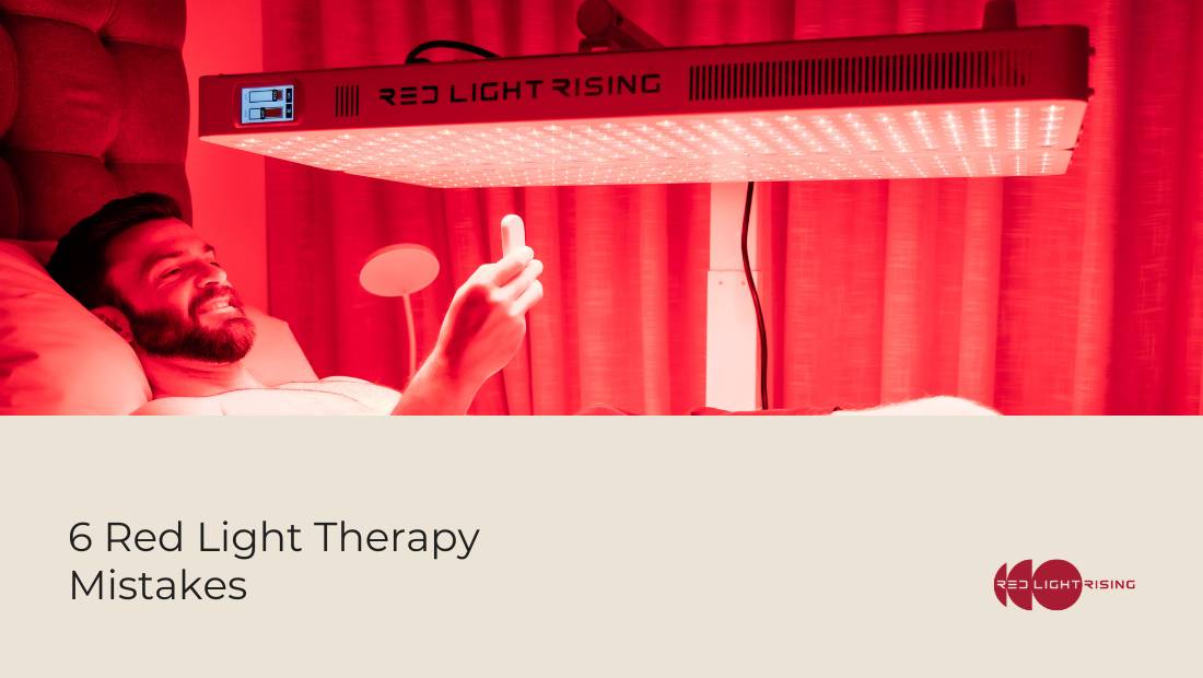 6 Red Light Therapy Mistakes
