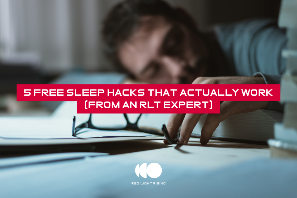 5 Free Sleep Hacks That Actually Work (From an RLT Expert)