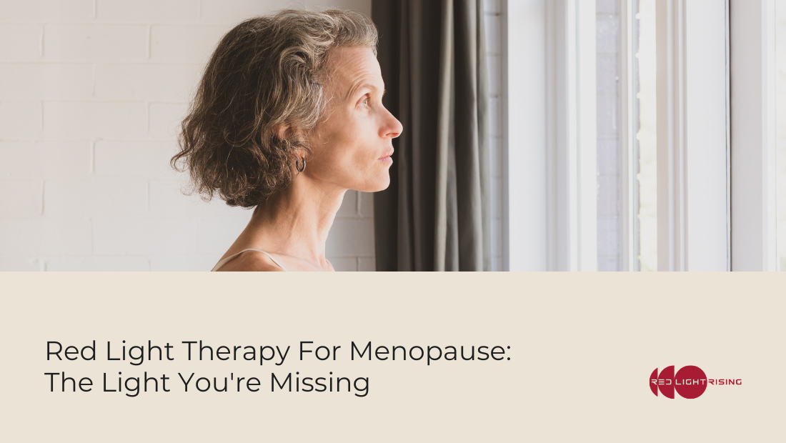 Red light therapy for menopause: the light you're missing